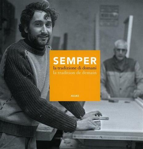 Semper. La tradizione di domani-La tradition de demain. Catalogo della mostra (Firenze, 14-30 aprile 2012) - Galia Eytan,Raffaele Palumbo - 3