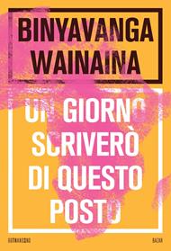 Un giorno scriverò di questo posto