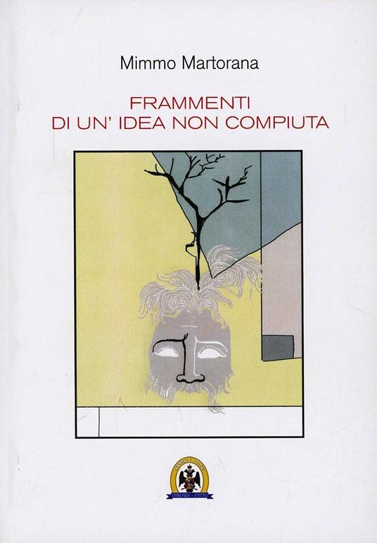 Frammenti di un'idea non compiuta - Mimmo Martorana - copertina