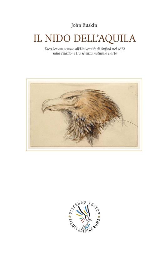Il nido dell'aquila. Dieci lezioni tenute all'Università di Oxford nel 1872 sulla relazione tra scienza naturale e arte - John Ruskin - copertina