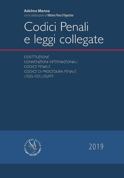 Codici penali e leggi collegate - Adelmo Manna,Vittoria Piera D'Agostino - copertina