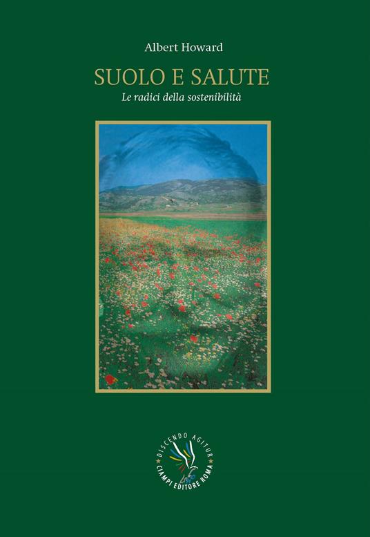Suolo e salute. Le radici della sostenibilità - Albert Howard - copertina