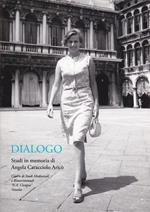 Dialogo. Studi in memoria di Angela Caracciolo Aricò