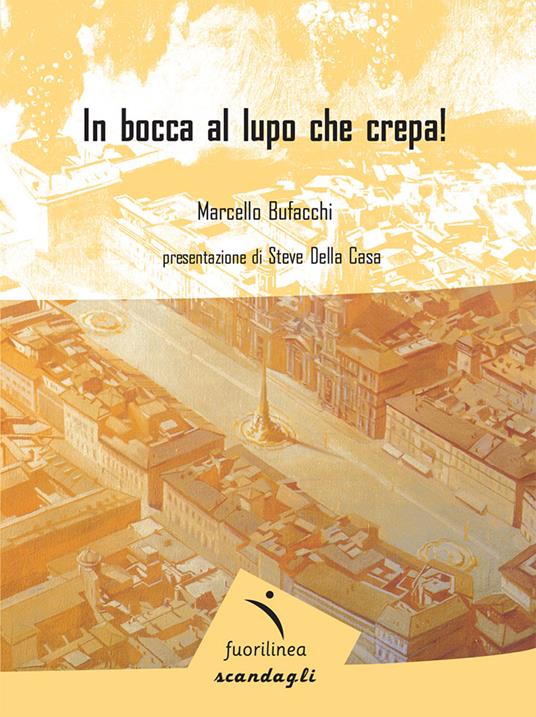 In bocca al lupo che crepa! - Marcello Bufacchi - copertina