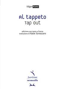 Al tappeto. Tap out. Testo inglese a fronte