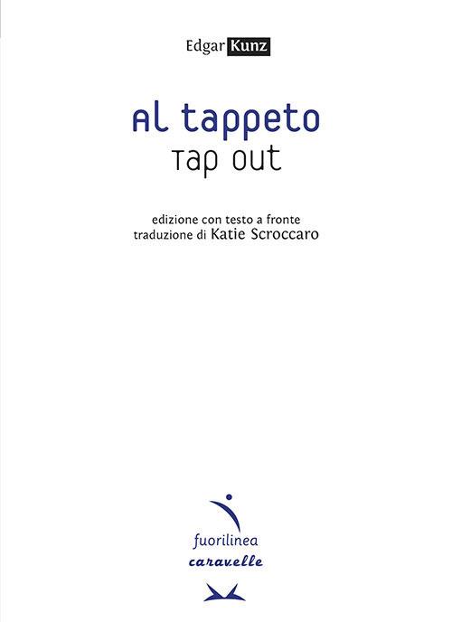 Al tappeto. Tap out. Testo inglese a fronte - Edgar Kunz - copertina