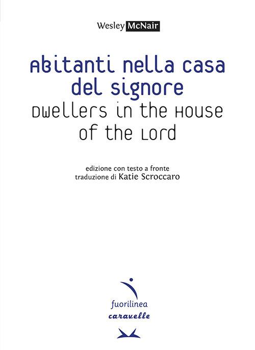 Abitanti nella casa del signore-Dwellers in the house of the lord - Wesley McNair - copertina