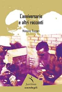 L' anniversario e altri racconti