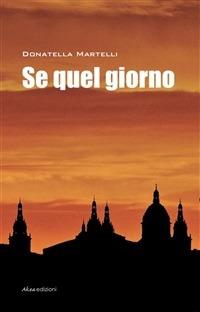 Se quel giorno - Donatella Martelli - ebook