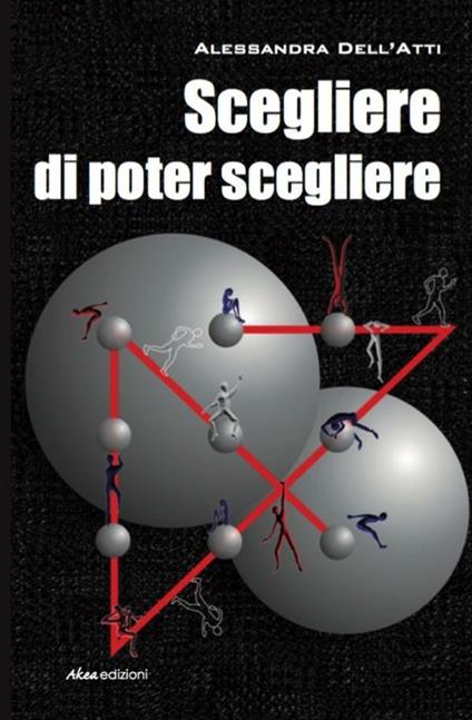 Scegliere di poter scegliere - Alessandra Dell'Atti - ebook