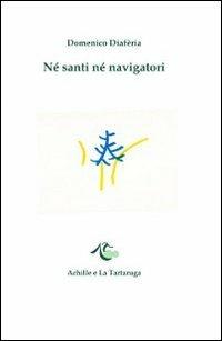 Né santi né navigatori - Domenico Diafèria - copertina
