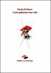 Cento palloncini rossi e blu - Nicola Di Mauro - copertina