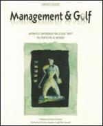 Management & golf. Affinità e differenze fra le due «arti» più praticate al mondo