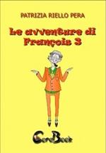 Le avventure di François. Vol. 3