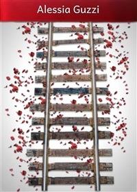 Dove fermano i treni - Alessia Guzzi - ebook