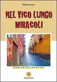Nel vico lungo miracoli - Alberto Russo - copertina