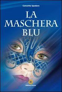 La maschera blu - Concetta Spadaro - copertina