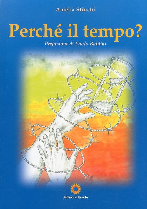 Perché il tempo? - Amelia Stinchi - copertina