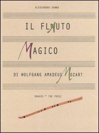 Il flauto magico di Wolfgang Amadeus Mozart - Alessandro Sanna - copertina