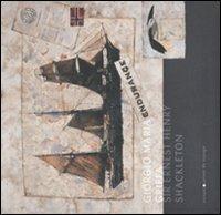 Sir Ernest Henry Shackleton. Ediz. illustrata - Giorgio Maria Griffa - copertina