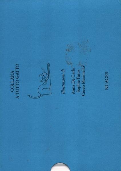 Sua maestà il gatto-Notte bianca-L'anima dei gatti. Ediz. illustrata - Anna De Carlo,Sophie Fatus,Cecco Mariniello - copertina