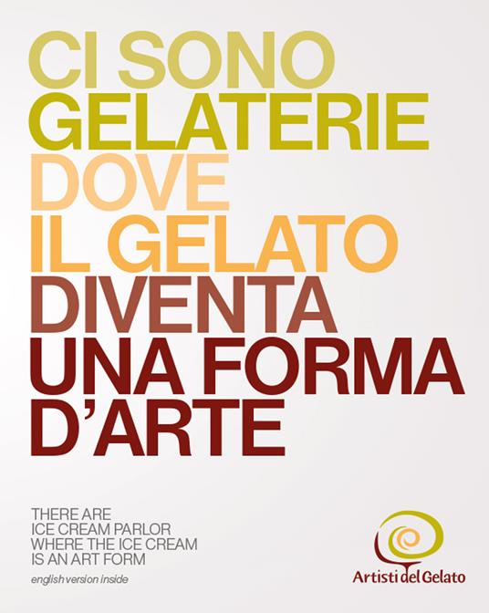 Artisti del gelato. Ci sono gelaterie dove il gelato diventa una forma d'arte. Ediz. italiana e inglese - copertina