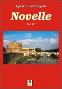Novelle. Vol. 4 - Ignazio Santangelo - copertina