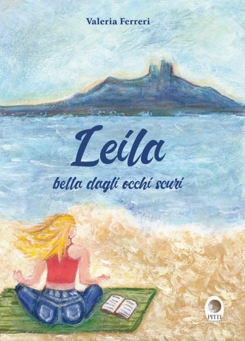 Leila. Bella dagli occhi scuri - Valeria Ferreri - copertina