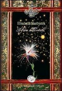 Il fiore della verità - Elisabetta Mastrocola - copertina