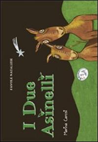 I due asinelli. Ediz. illustrata - Marina Carosi - copertina