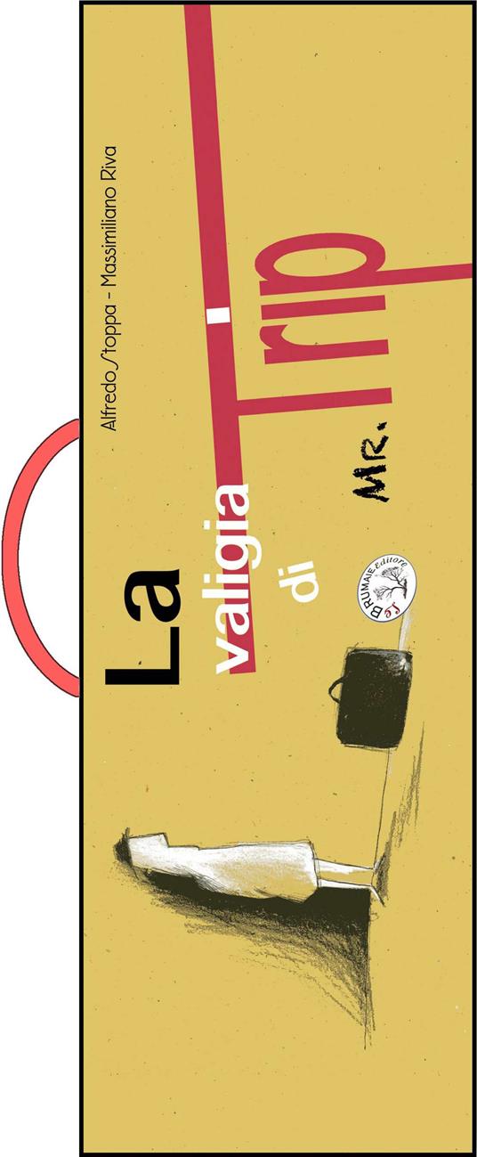 La valigia di mister Trip. Ediz. limitata - Alfredo Stoppa - copertina