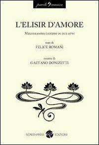 L' elisir d'amore - Felice Romani,Gaetano Donizetti - copertina