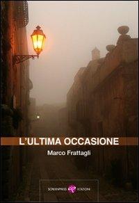 L' ultima occasione - Marco Frattagli - copertina