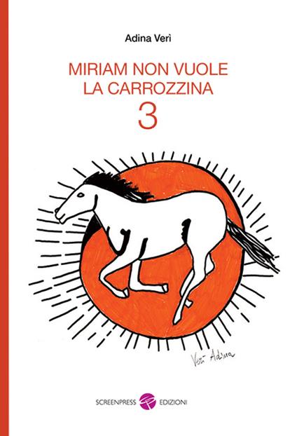 Miriam non vuole la carrozzina. Vol. 3 - Adina Verì - copertina