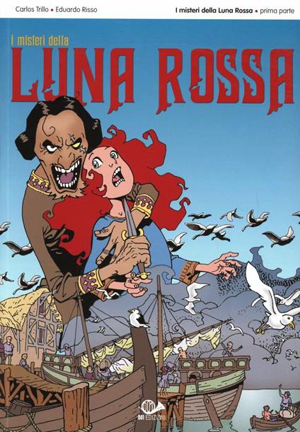 I misteri della luna rossa. Vol. 1 - Carlos Trillo,Eduardo Risso - copertina