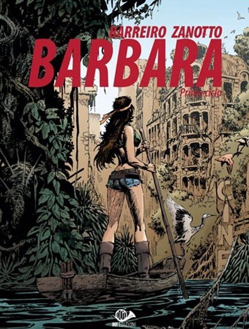 Barbara. Primo ciclo. Vol. 1 - Juan Zanotto,Ricardo Barreiro - copertina