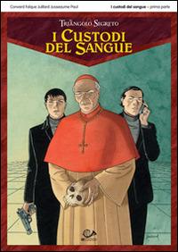 Il triangolo segreto. I custodi del sangue. Vol. 1 - copertina