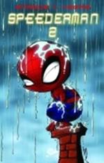 Speederman. Vol. 2