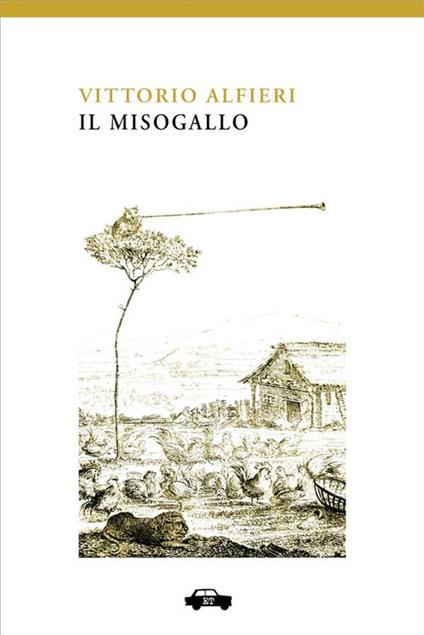 Il Misogallo - Vittorio Alfieri,Marcello Donativi - ebook
