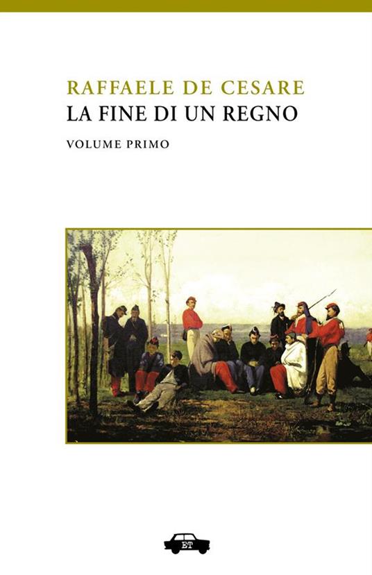La fine di un Regno. Vol. 1 - Raffaele De Cesare - ebook
