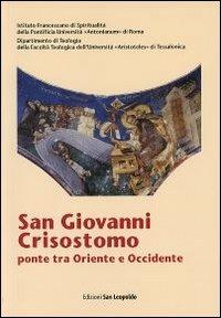 San Giovanni Crisostomo, ponte tra Oriente e Occidente - copertina