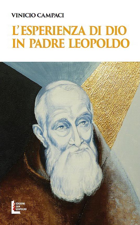 L' esperienza di Dio in padre Leopoldo - Vinicio Campaci - copertina