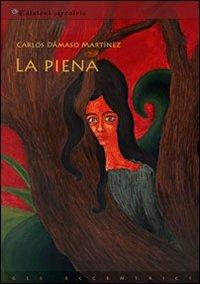 La piena - Carlos Dámaso Martínez - copertina