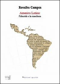 America Latina: l'identità e la maschera - Rosalba Campra - copertina