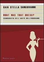 What was that dress? Iconografia dell'abito hollywoodiano