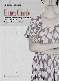 Blanca Olmedo. Una nueva autonomía de pensamiento y estética en la novela Blanca Olmedo de Lucila Gamero de Medina - Silvana Serafin - copertina