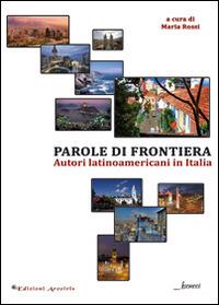 Parole di frontiera. Autori latinoamericani in Italia - copertina