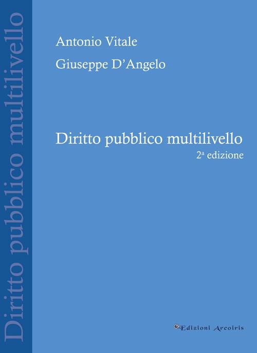 Diritto pubblico multilivello - Antonio Vitale,Giuseppe D'Angelo - copertina