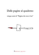 Dalle pagine al quaderno. Cinque anni di «Pagina che non c'era»