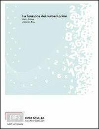 La funzione dei numeri primi. Prima parte. Una plausibile ricostruzione degli appunti che Pierre De Fermat. CD-ROM - Antonio Rita - copertina